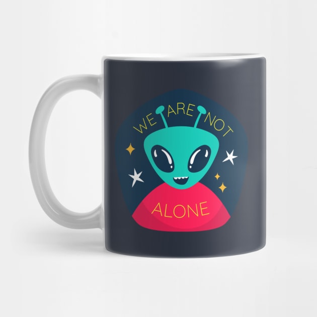 We Are Not Alone by MaiKStore